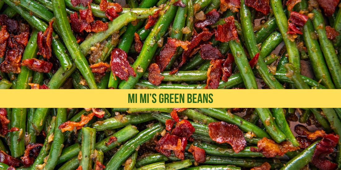 Mi Mi’s Green Beans