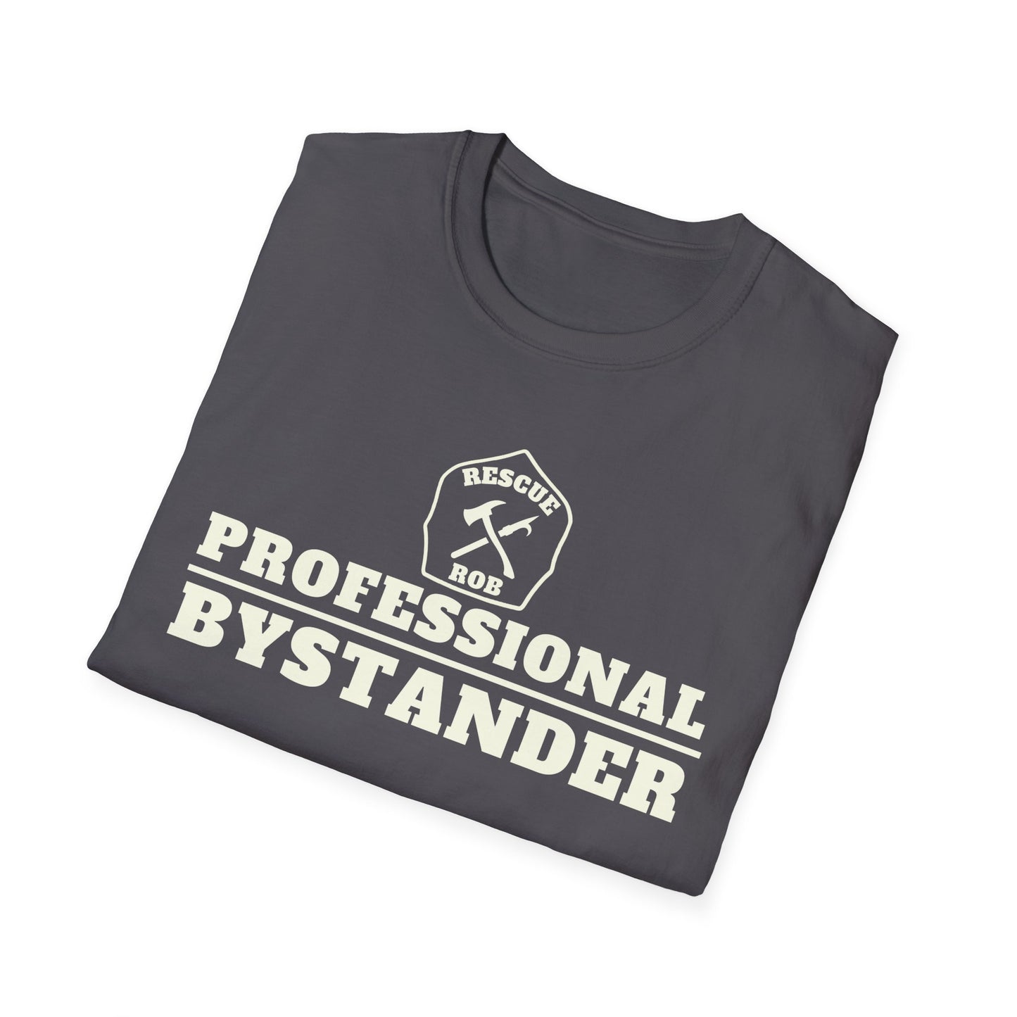 Rescue Rob “Professional Bystander” T-Shirt