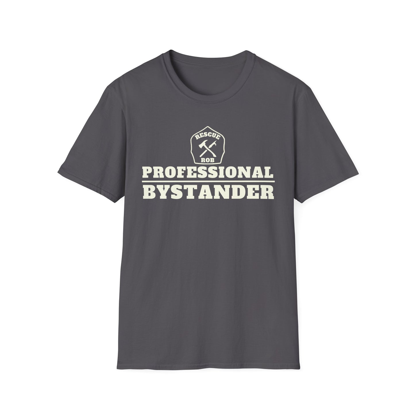 Rescue Rob “Professional Bystander” T-Shirt