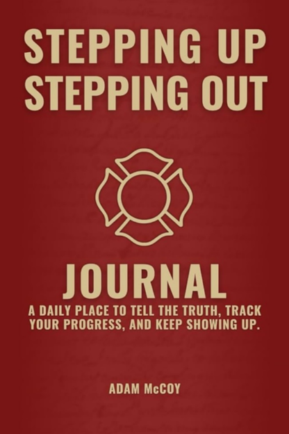 Stepping Up | Stepping Out Journal: A daily place to tell the truth, track your progress, and keep showing up.